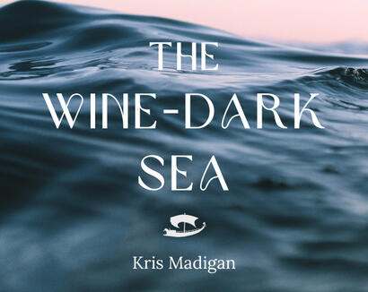 The Wine-Dark Sea The Wine-Dark Sea