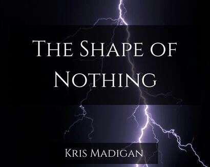 The Shape of Nothing A purple bolt of lightning cuts the right third. Text says The Shape of Nothing by Kris Madigan
